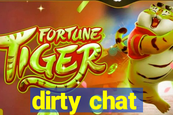 dirty chat